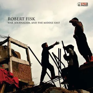 v368 - Robert Fisk - "War, Journalism, And The Middle East"